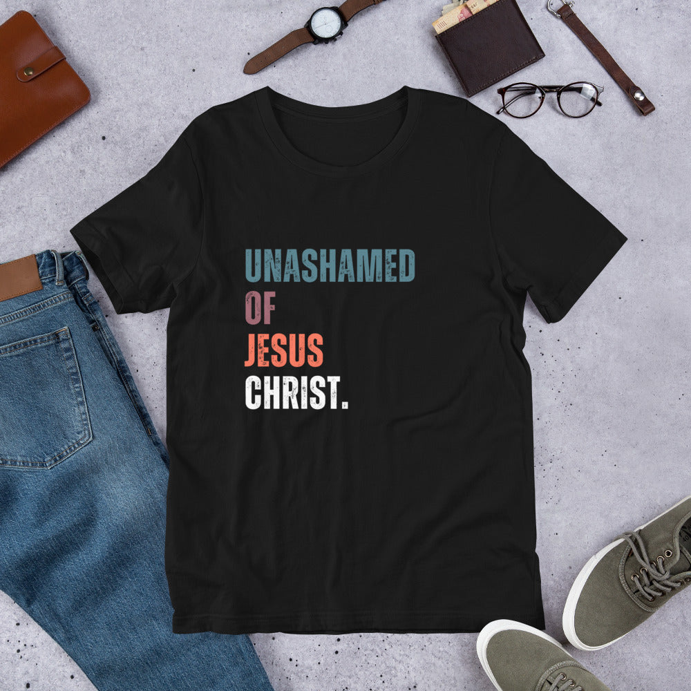 Unashamed of Jesus Christ. Colored Text. Unisex t-shirt