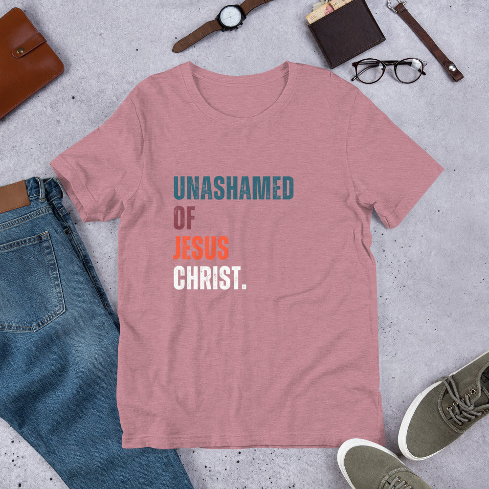 Unashamed of Jesus Christ. Colored Text. Unisex t-shirt