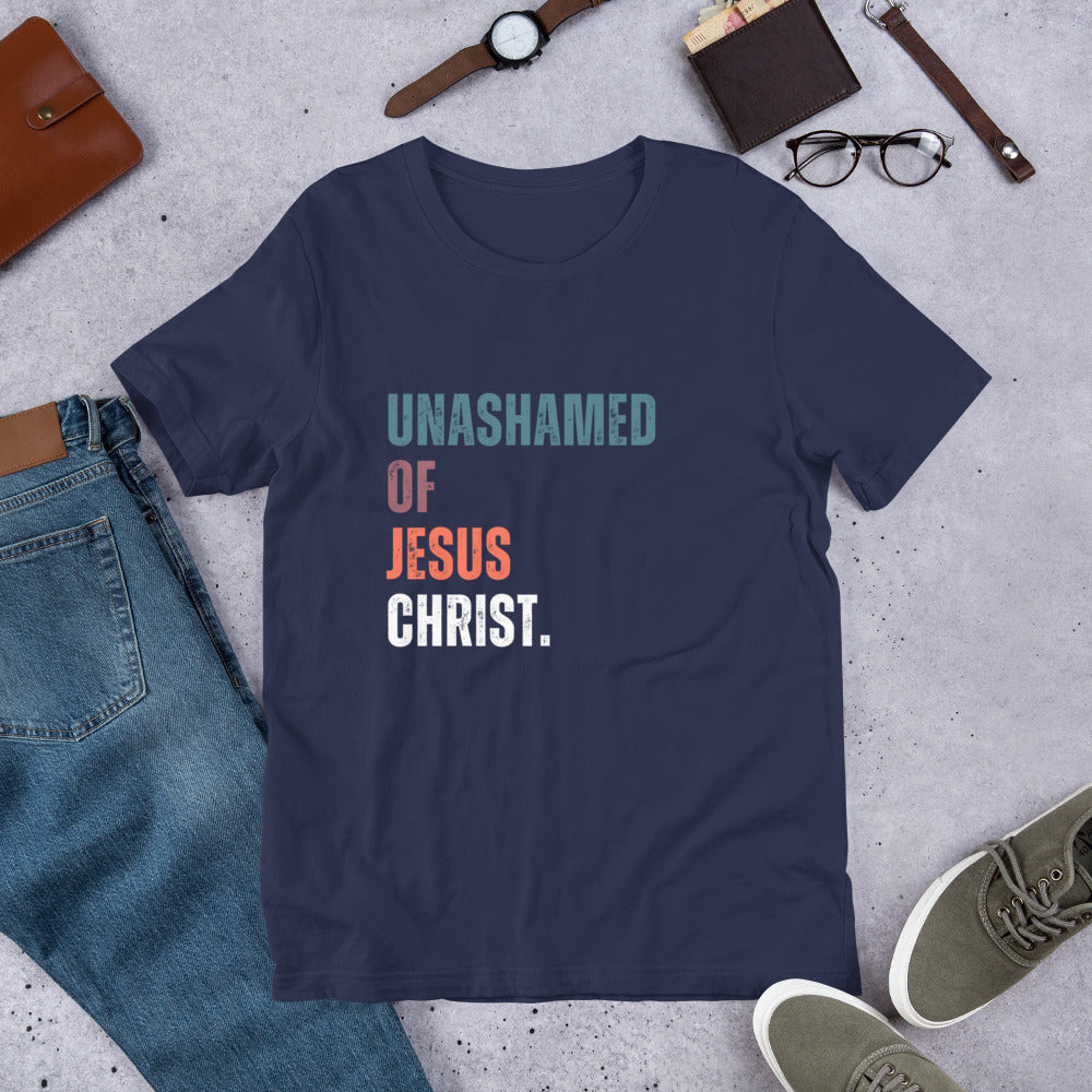 Unashamed of Jesus Christ. Colored Text. Unisex t-shirt