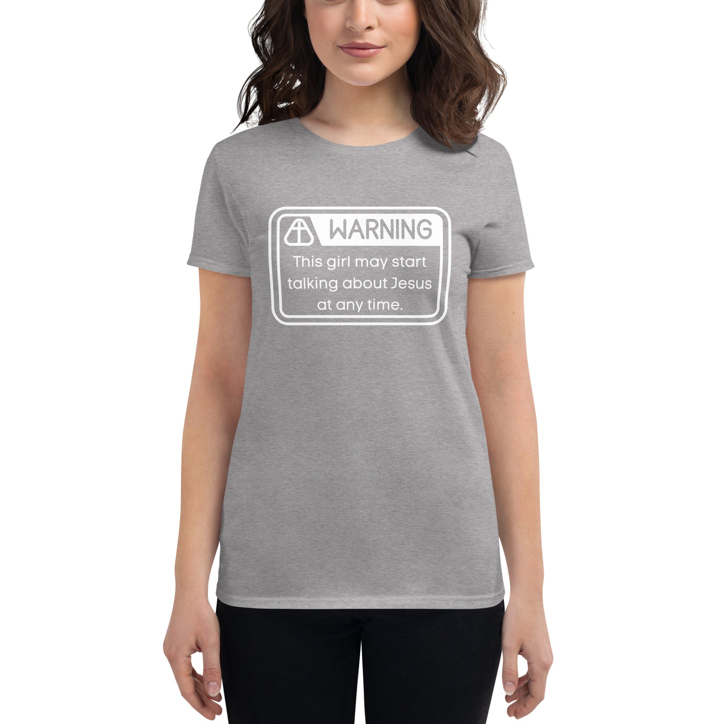 Women's short sleeve t-shirt. Warning... May Talk About Jesus.