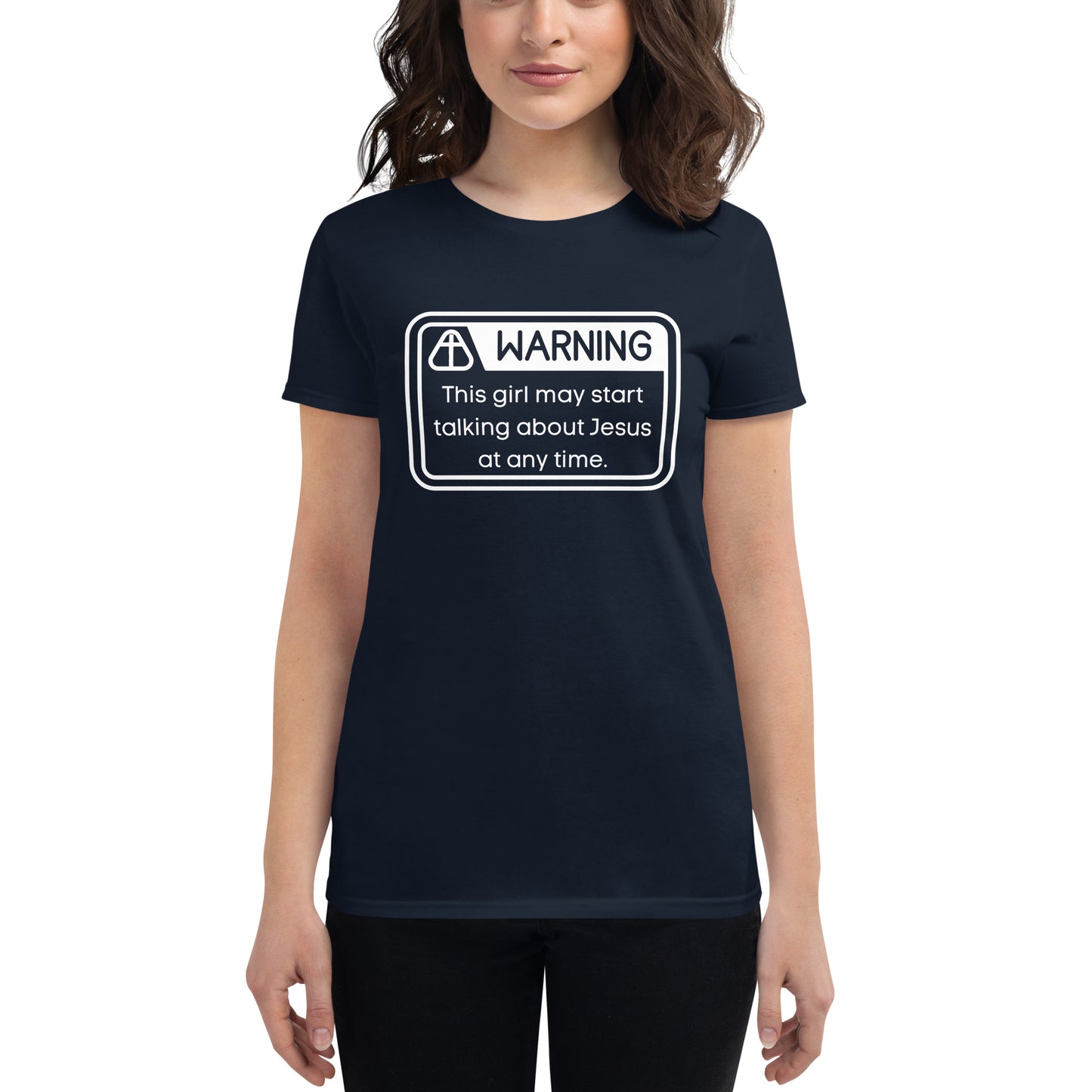 Women's short sleeve t-shirt. Warning... May Talk About Jesus.