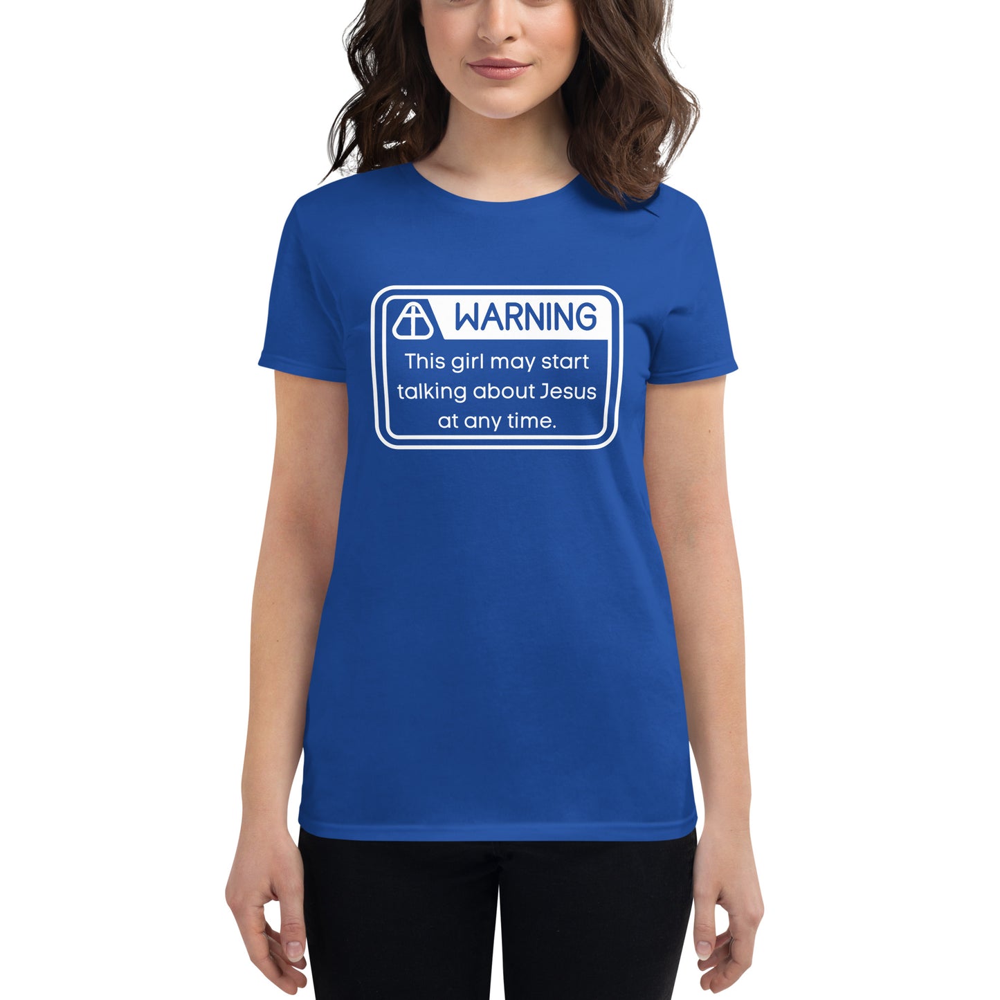 Women's short sleeve t-shirt. Warning... May Talk About Jesus.